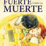FUERTE COMO LA MUERTE