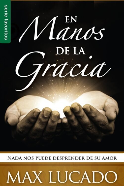 EN MANOS DE LA GRACIA