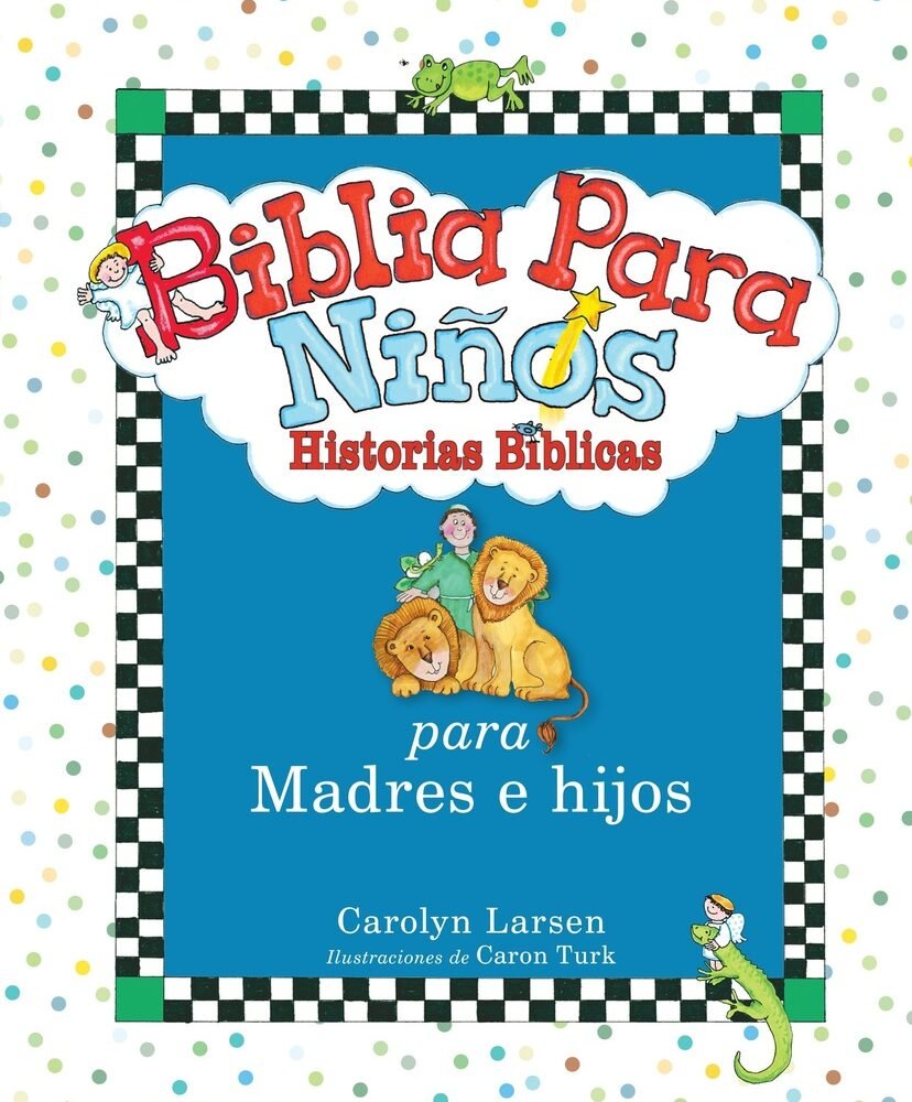 HISTORIAS BIBLICAS PARA MADRES E HIJOS VARONES