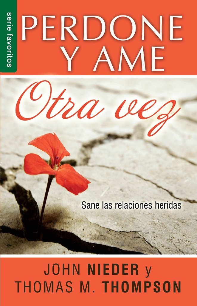 PERDONE Y AME OTRA VEZ/ FORGIVE AND LOVE AGAIN