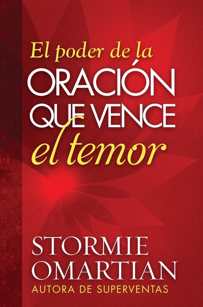 EL PODER DE LA ORACIÓN QUE VENCE EL TEMOR