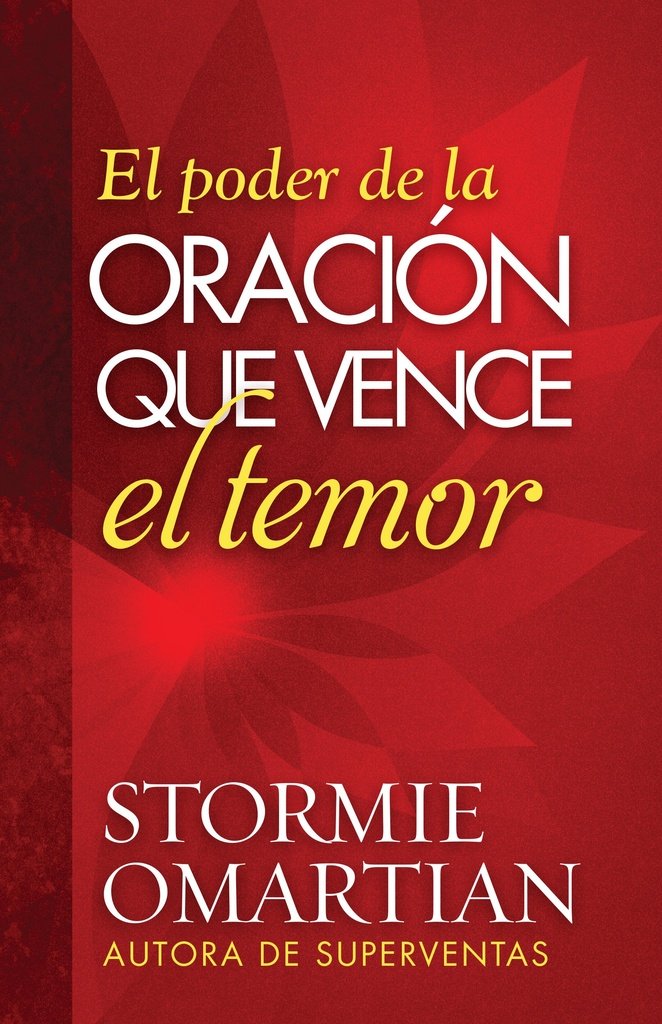 EL PODER DE LA ORACIÓN QUE VENCE EL TEMOR