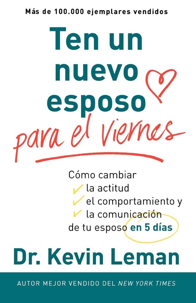 TEN UN NUEVO ESPOSO PARA EL VIERNES: CAMBIA SU ACTITUD, SU CONDUCTA Y LA COMUNIC
