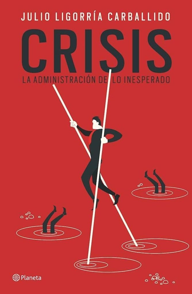 9786070735677-4.jpg CRISIS: LA ADMINISTRACIÓN DE LO INESPERADO