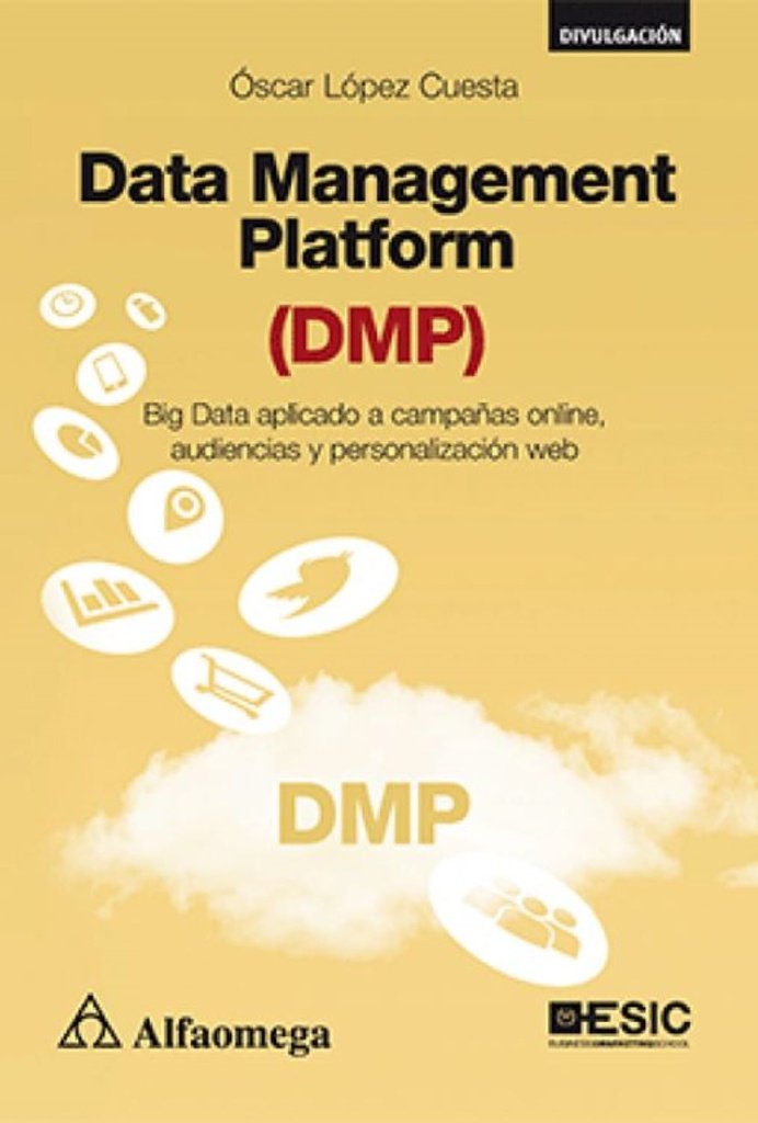 9786075384368.jpg DATA MANAGEMENT PLATAFORM(DMP) BIG DATA