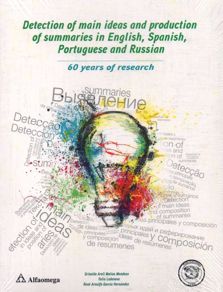 DETECTION OF MAIN IDEAS AND PRODUCTION OF SUMMARIES IN ENGLISH, SPANISH,PORTUGUESE AND RUSSIAN