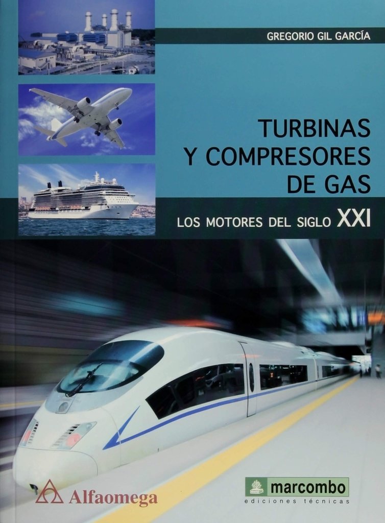 TURBINAS Y COMPRESORES DE GAS. Los motores del siglo XXI.Gil