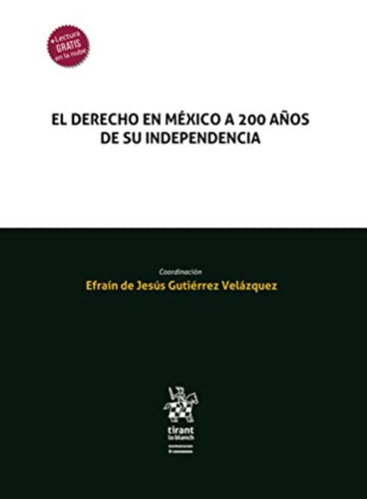 EL DERECHO EN MÉXICO A 200 AÑOS DE SU INDEPENDENCIA