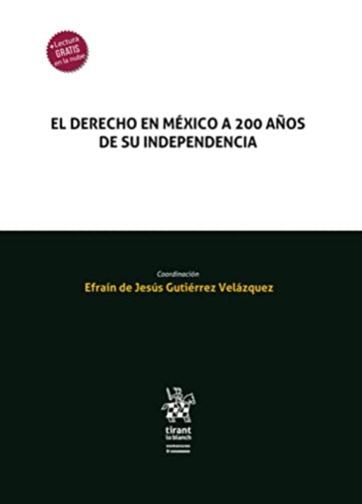 9788411136372-1.jpg EL DERECHO EN MÉXICO A 200 AÑOS DE SU INDEPENDENCIA