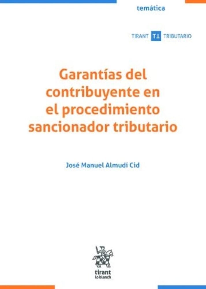 GARANTÍAS DEL CONTRIBUYENTE EN EL PROCEDIMIENTO SANCIONADOR TRIBUTARIO