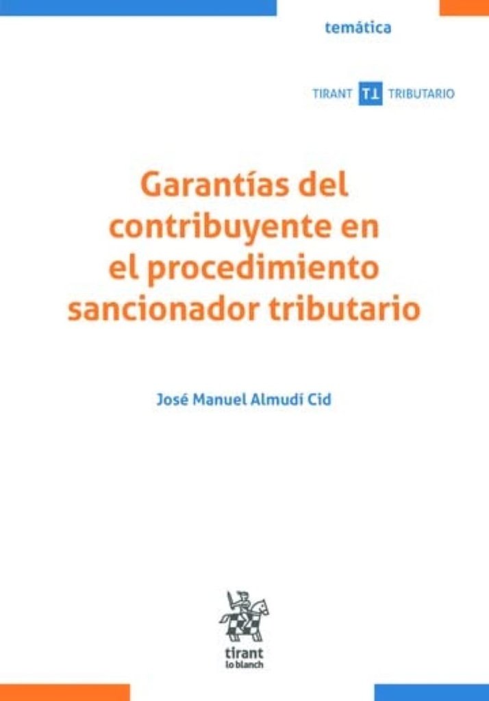 9788411136655.jpg GARANTÍAS DEL CONTRIBUYENTE EN EL PROCEDIMIENTO SANCIONADOR TRIBUTARIO