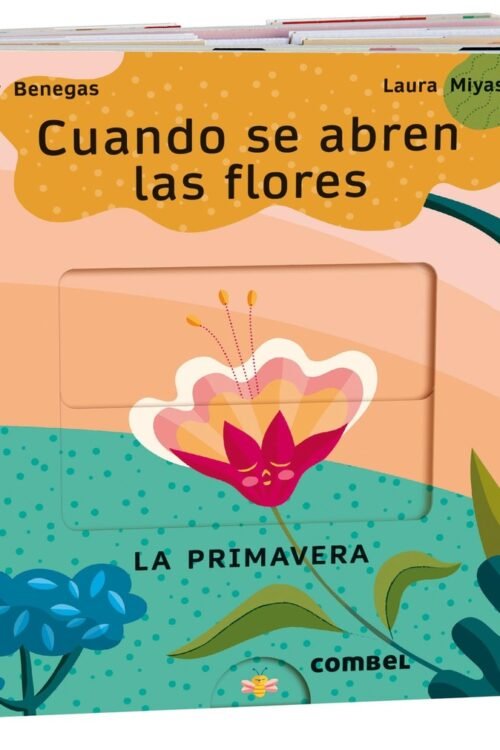 CUANDO SE ABREN LAS FLORES. LA PRIMAVERA