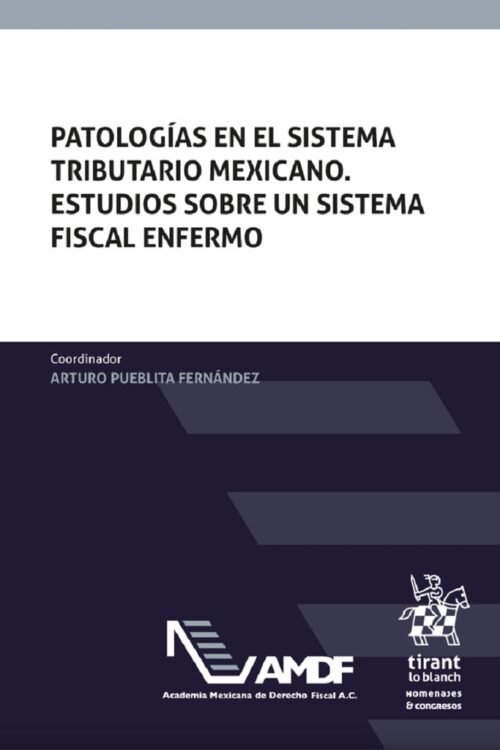 PATALOGÍAS EN EL SISTEMA TRIBUTARIO MEXICANO.