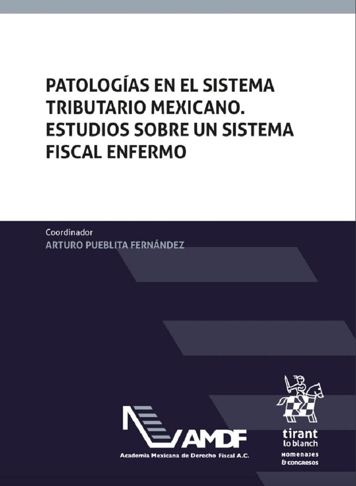 PATALOGÍAS EN EL SISTEMA TRIBUTARIO MEXICANO.
