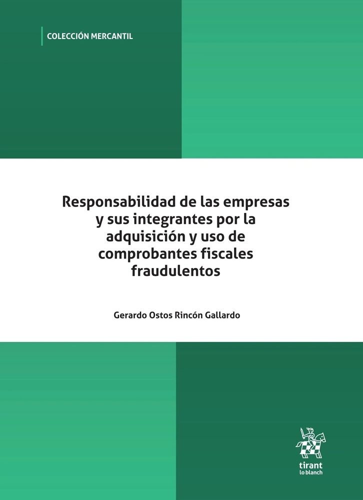 RESPONSABILIDAD DE LAS EMPRESAS Y SUS INTEGRANTES POR LA ADQUISICION  Y USO DE COMPROBANTES FISCALES