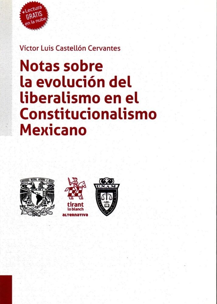 NOTAS SOBRE LA EVOLUCION DEL LIBERALISMO EN EL CONSTITUCIONALISMO MEXICANO