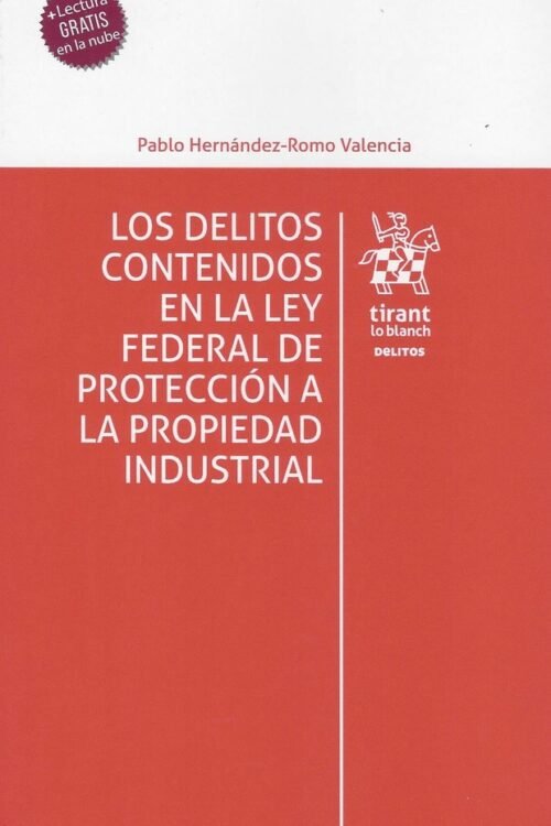 LOS DELITOS CONTENIDOS EN LA LEY FEDERAL DE PROTECCIÓN A LA PROPIEDAD INDUSTRIAL