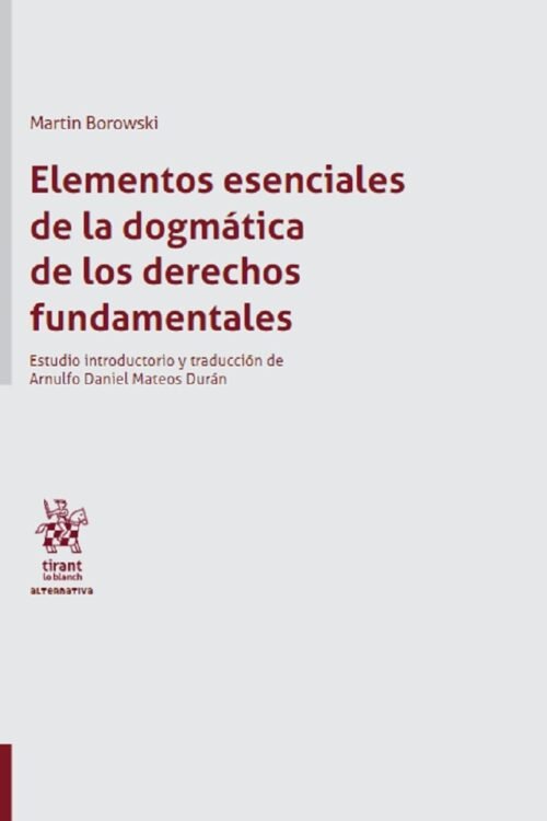 ELEMENTOS ESENCIALES DE LA DOGMÁTICA DE LOS DERECHOS FUNDAMENTALES