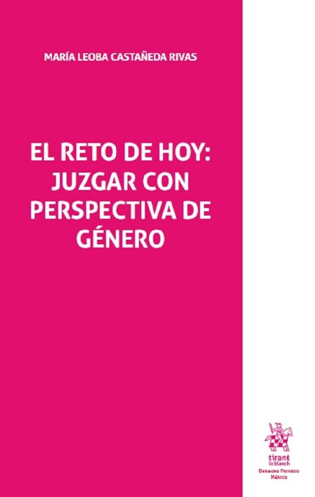 EL RETO DE HOY: JUZGAR CON PERSPECTIVA DE GÉNERO