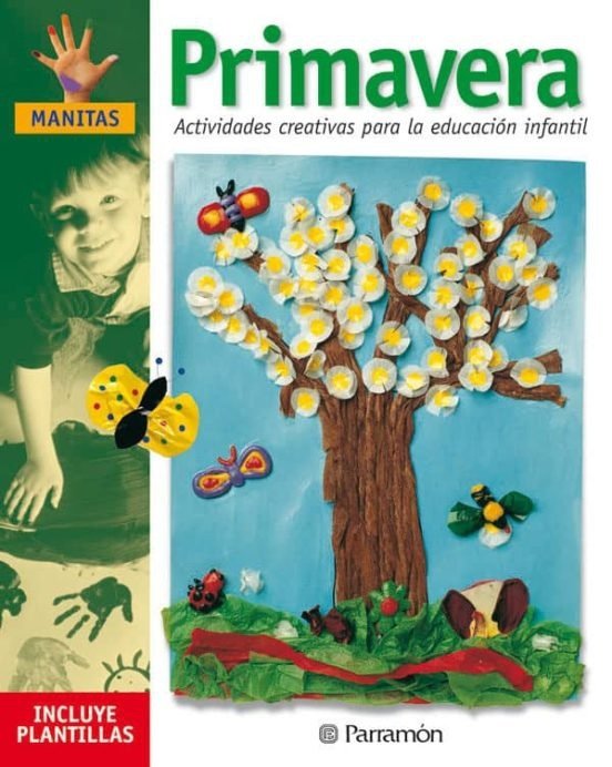 PRIMAVERA. ACTIVIDADES CREATIVAS PARA LA EDUCACIÓN INFANTIL