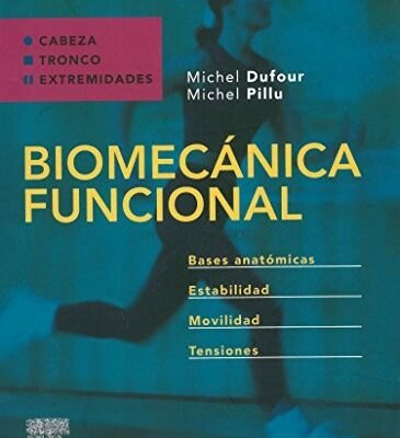 BIOMECÁNICA FUNCIONAL: CABEZA, TRONCO, EXTREMIDADES