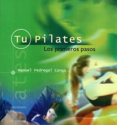 TU PILATES. LOS PRIMEROS PASOS