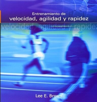 ENTRENAMIENTO DE VELOCIDAD, AGILIDAD Y RAPIDEZ