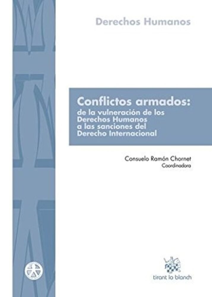 CONFLICTOS ARMADOS: DE LA VULNERACIÓN DE LOS DERECHOS HUMANOS A LAS SANCIONES DE