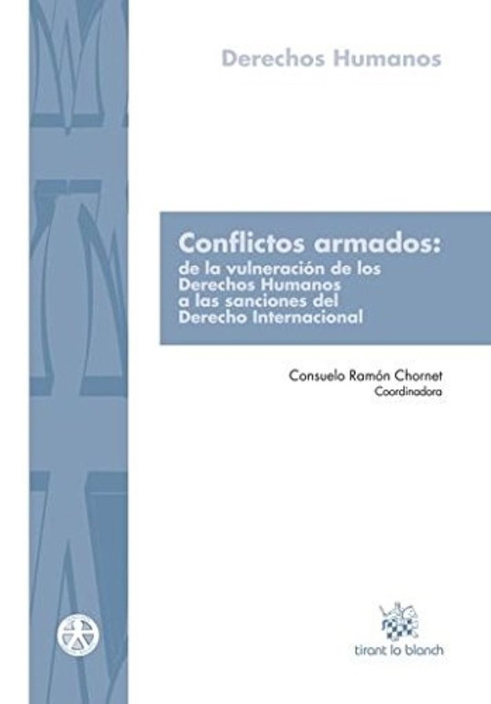 9788490530917.jpg CONFLICTOS ARMADOS: DE LA VULNERACIÓN DE LOS DERECHOS HUMANOS A LAS SANCIONES DE