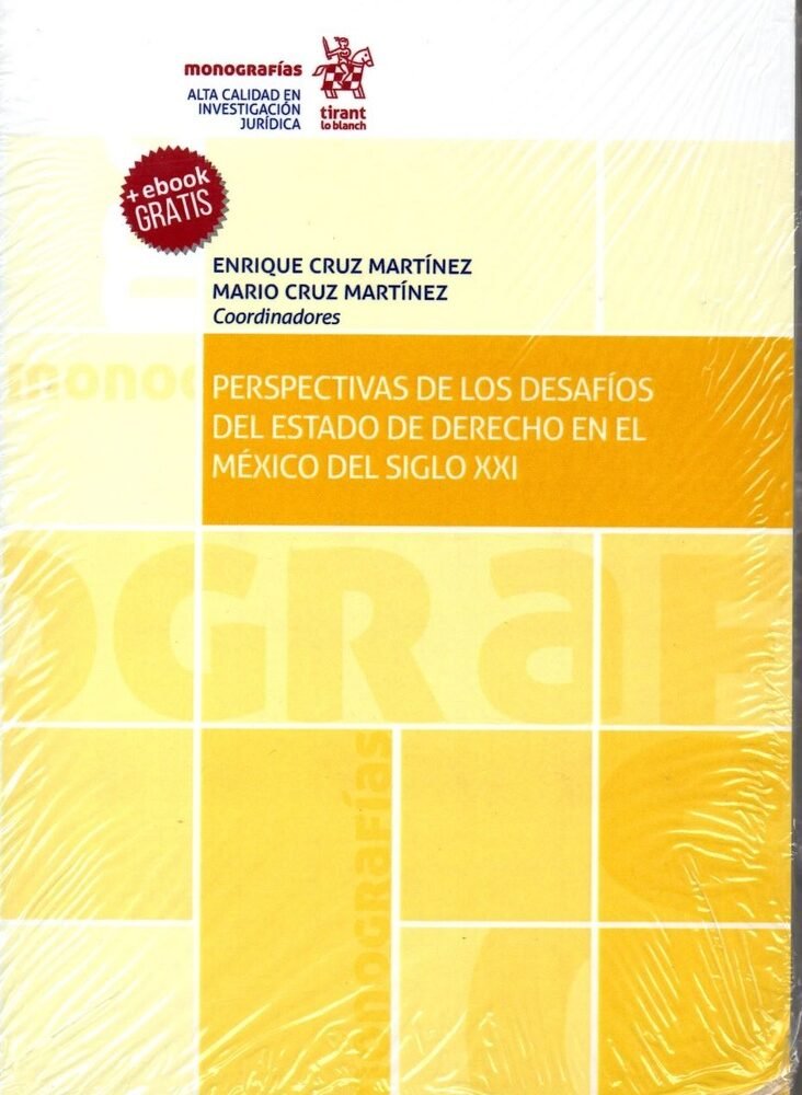 PERSPECTIVAS DE LOS DESAFÍOS DEL ESTADO DE DERECHO EN EL MÉXICO DEL SIGLO XXI