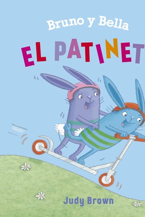BRUNO Y BELLA. EL PATINETE PD.