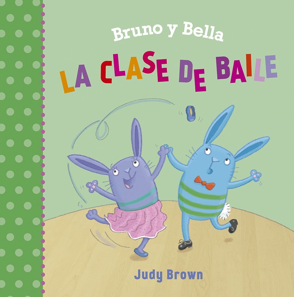 9788491452423.jpg BRUNO Y BELLA. LA CLASE DE BAILE PD.