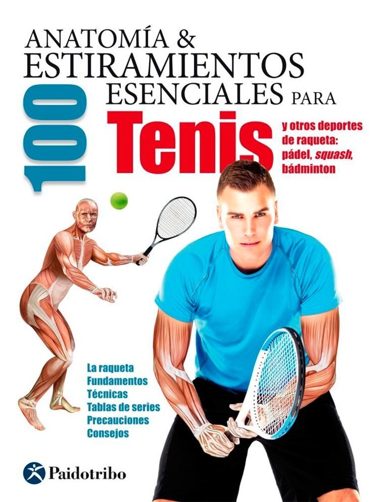 ANATOMÍA & 100 ESTIRAMIENTOS PARA EL TENIS