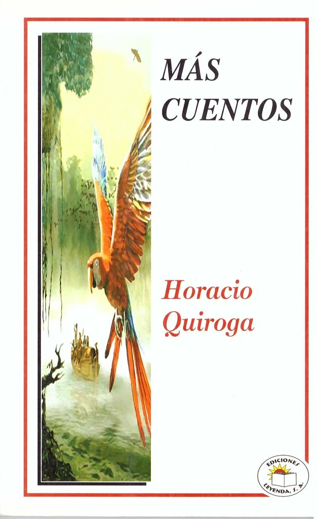 MAS CUENTOS DE QUIROGA