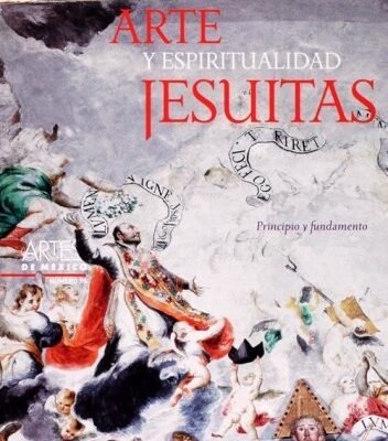 ARTE Y ESPIRITUALIDAD JESUITAS. PRINCIPIO Y FUNDAMENTO