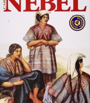 CARL NEBEL. PINTOR VIAJERO DEL SIGLO XIX