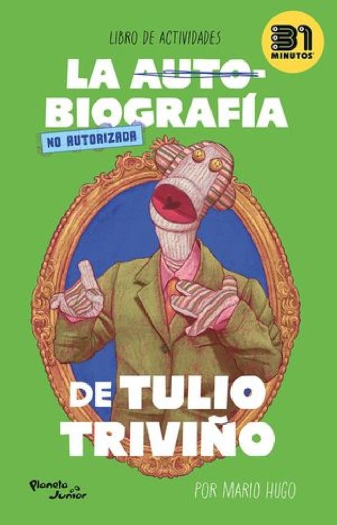 La autobiografia no autorizada de Tulio Trivino