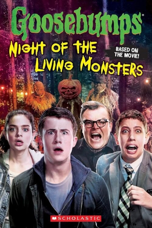 GOOSEBUMPS THE MOVIE: NIGHT OF THE LIVING MONSTERS