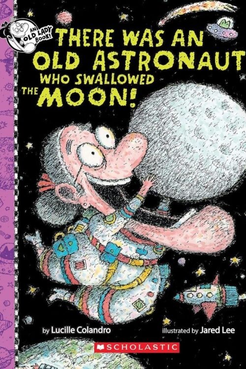 THERE WAS AN OLD ASTRONAUT WHO SWALLOWED THE MOON!