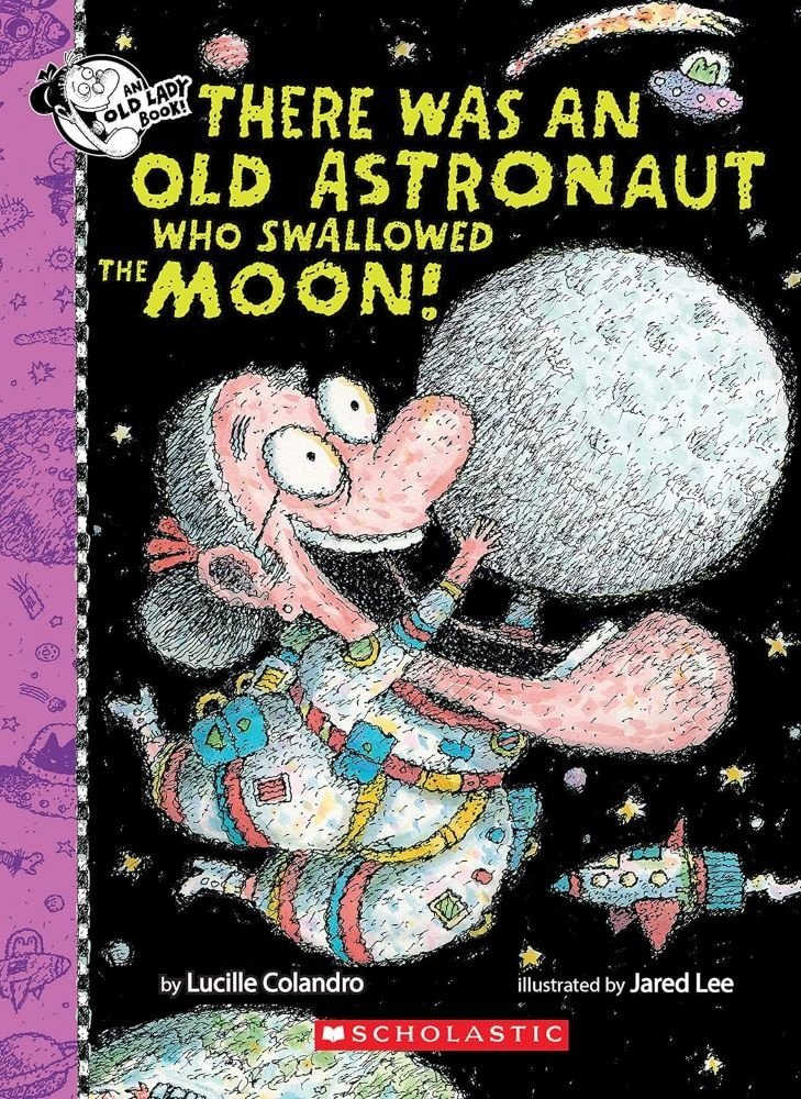 THERE WAS AN OLD ASTRONAUT WHO SWALLOWED THE MOON!