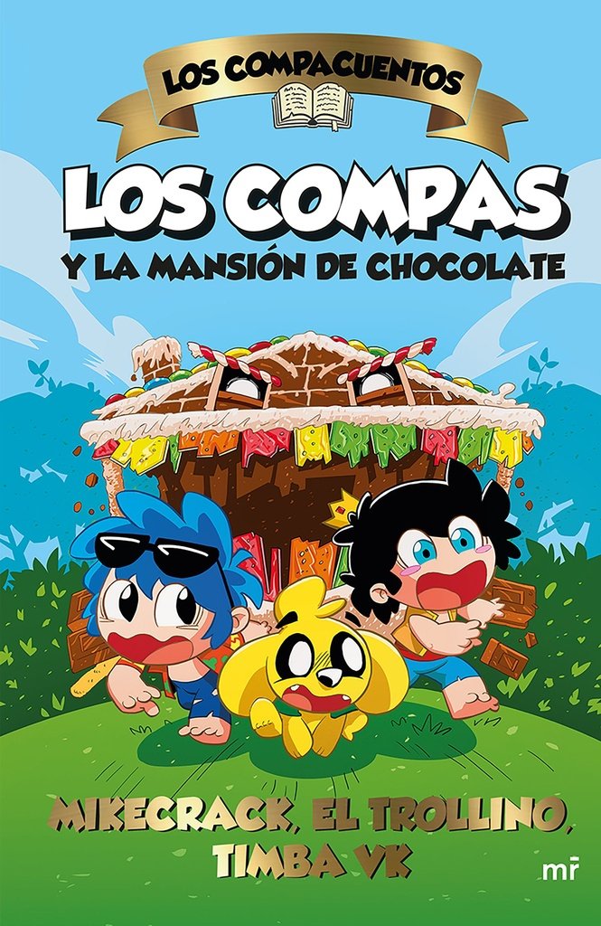 Los Compacuentos. Los Compas Y La Mansión De Chocolate.