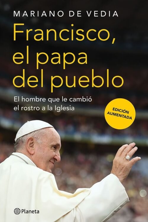 FRANCISCO. EL PAPA DEL PUEBLO