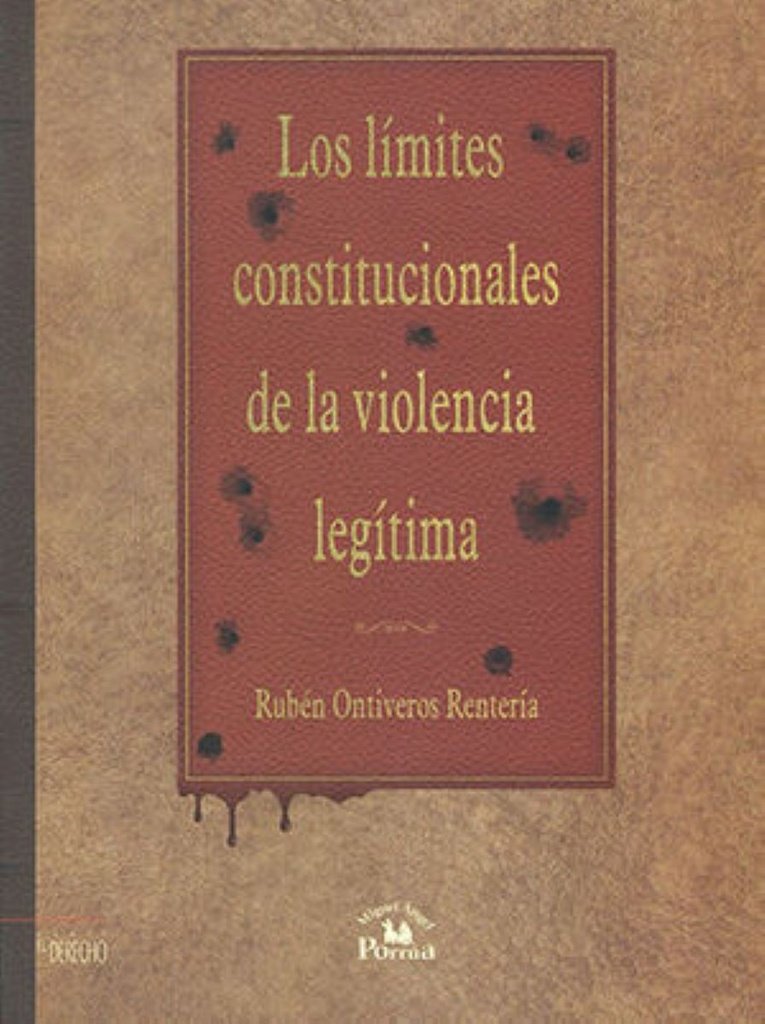 LOS LIMITES CONSTITUCIONALES DE LA VIOLENCIA LEGITIMA