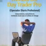 MANUAL DEL DAY TRADER PRO: Independencia y aut. Duarte. 2ed.