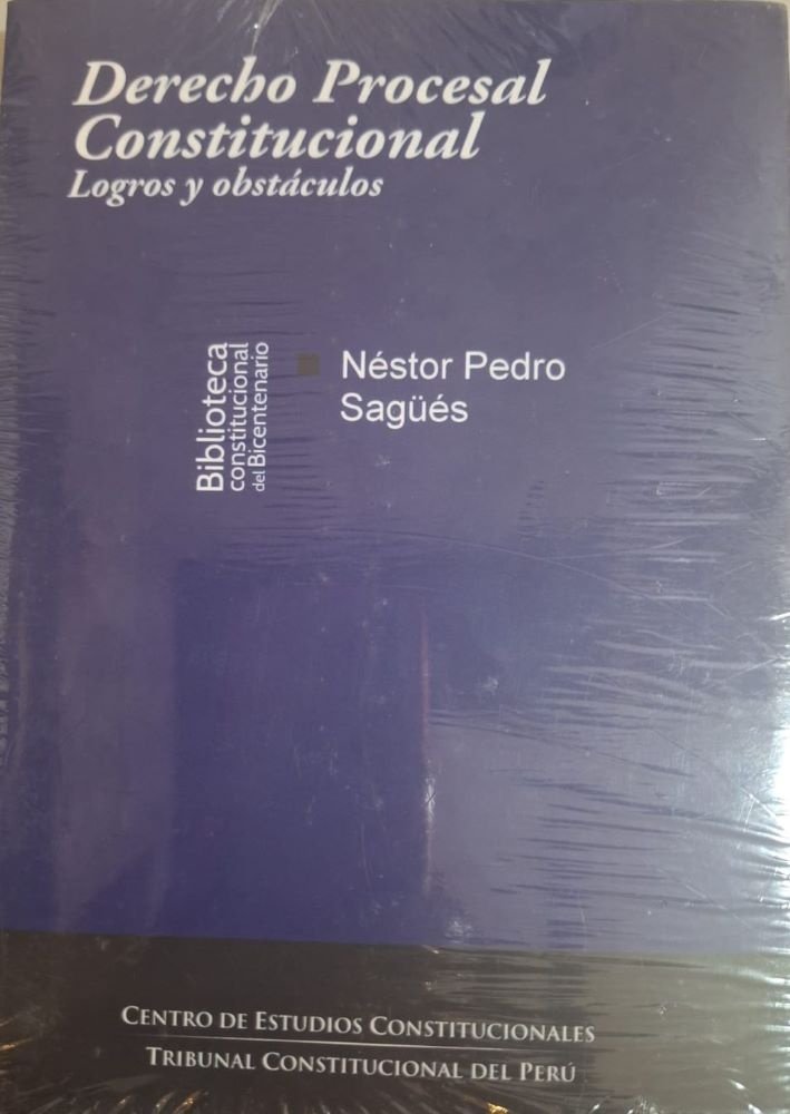 DERECHO PROCESAL CONSTITUCIONAL. LOGROS Y OBSTACULOS