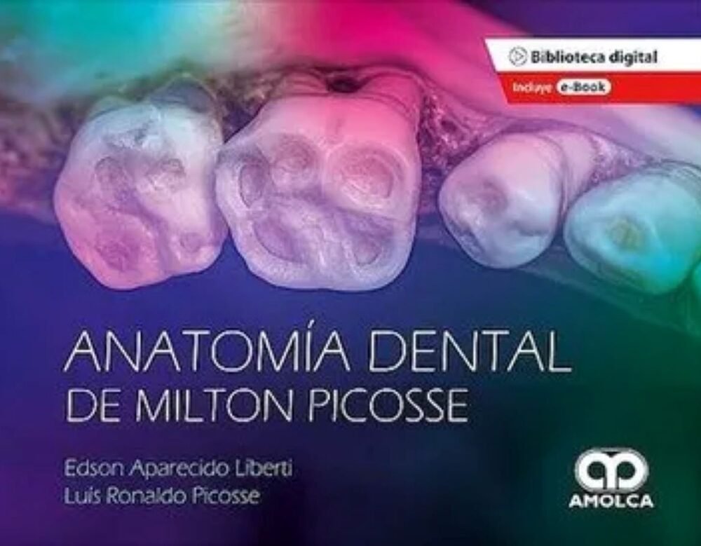 ANATOMÍA DENTAL DE MILTON PICOSSE
