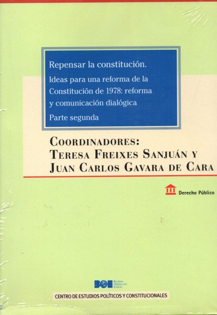 REPENSAR LA CONSTITUCIÓN. IDEAS PARA UNA REFORMA DE LA CONSTITUCIÓN DE 1978: REF