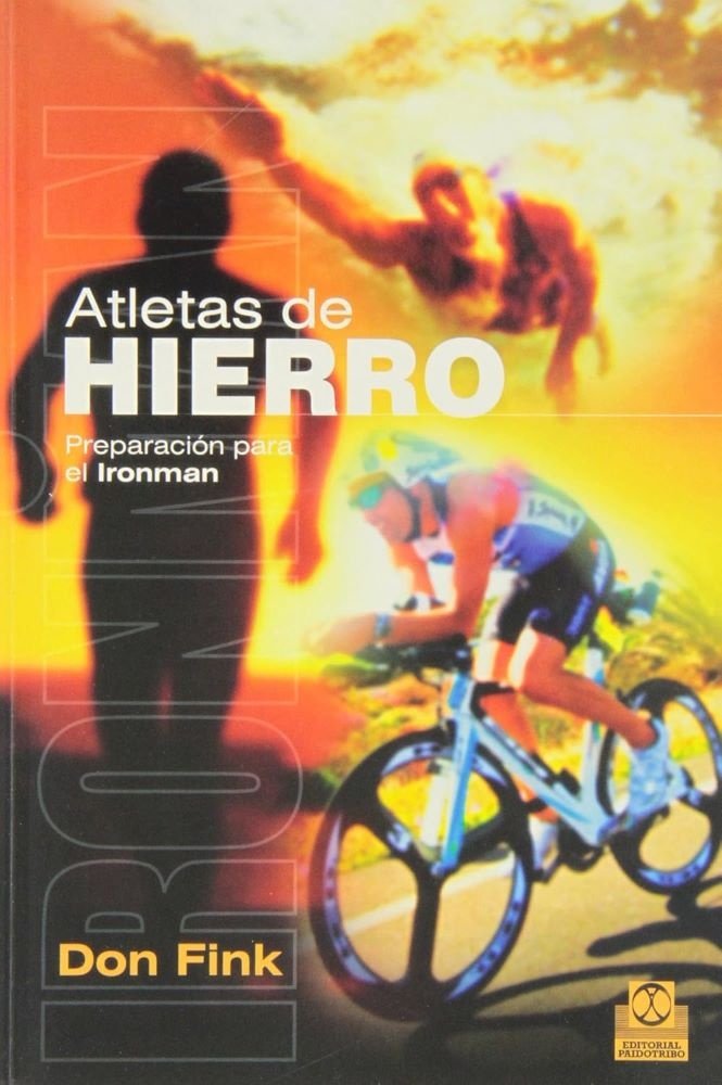 ATLETAS DE HIERRO. PREPARACIÓN PARA EL IRONMAN