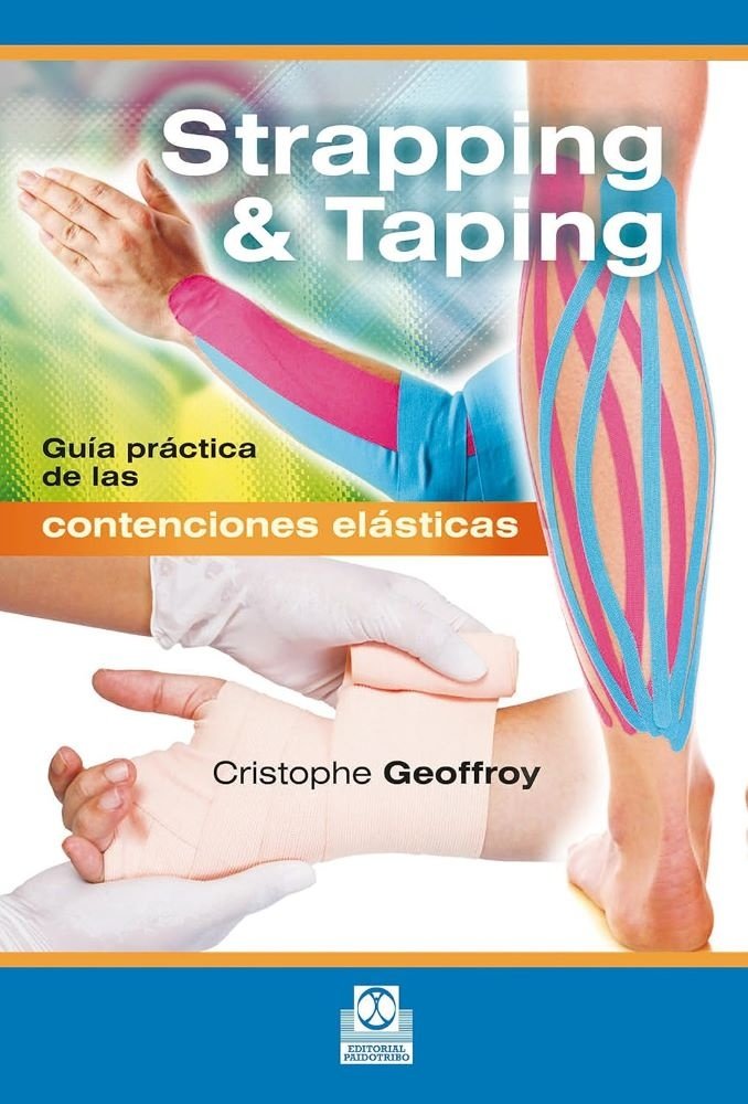 9788499105529.jpg STRAPPING & TAPING. GUÍA PRÁCTICA DE LAS CONTENCIONES ELÁSTICAS