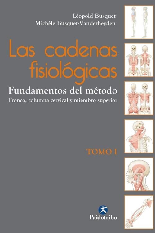 LAS CADENAS FISIOLÓGICAS.  (TOMO I)